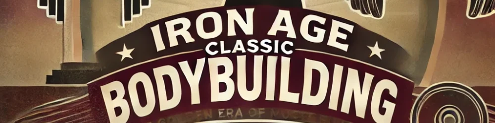 Iron Age Classic Bodybuilding